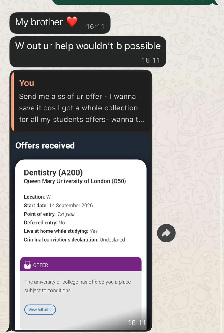Student message: "My brother ❤️ — w/out ur help wouldn't b possible." After a QMUL Dentistry offer.