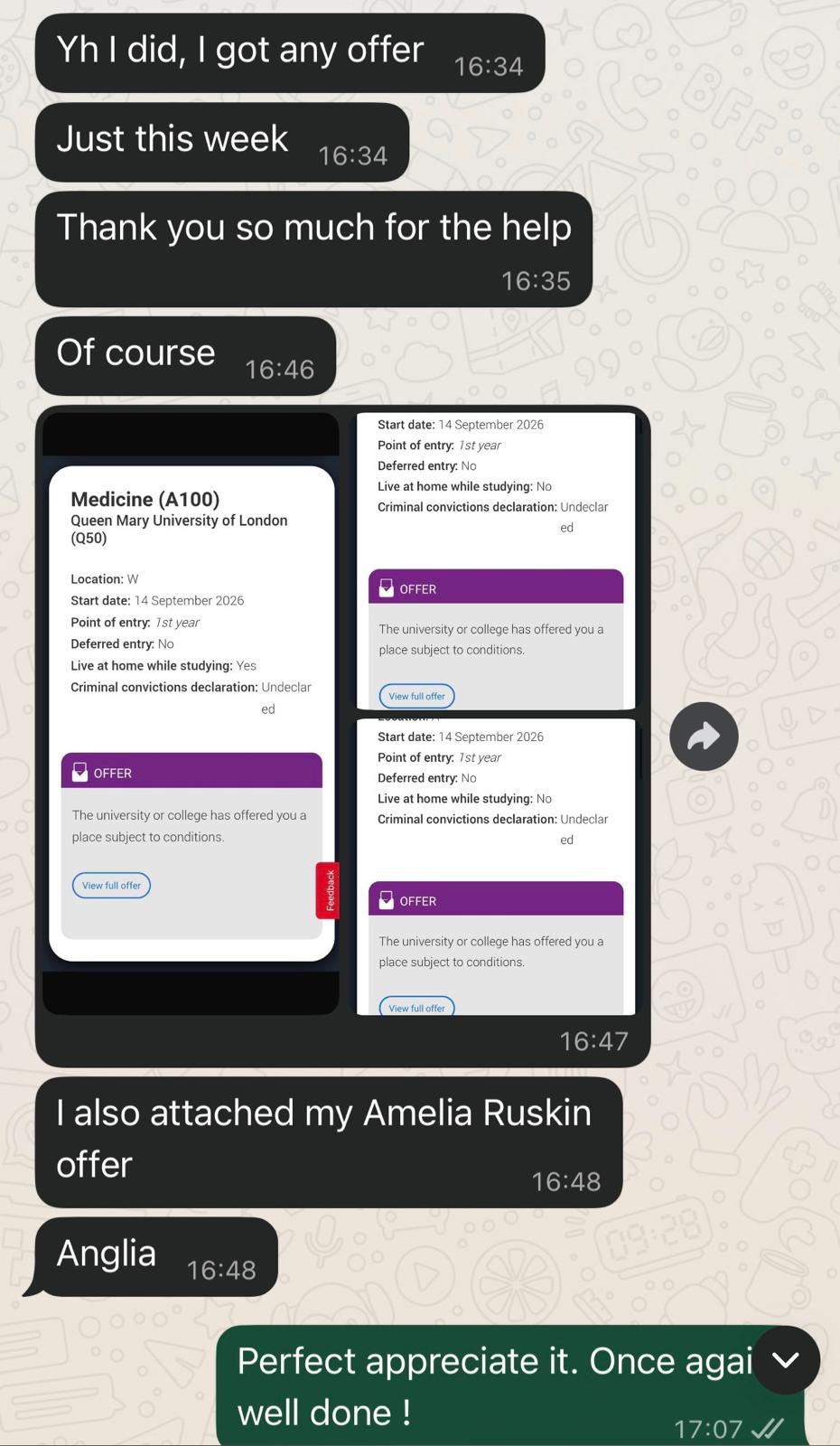 "Yh I did, I got an offer. Just this week. Thank you so much for the help." — QMUL Medicine + Anglia Ruskin.