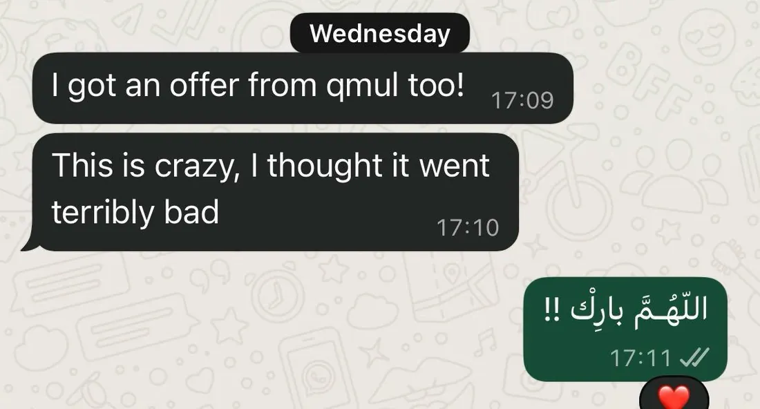 Student message: "I got an offer from qmul too! This is crazy, I thought it went terribly bad." — she got the offer in the end.